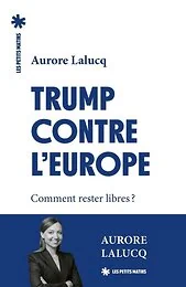 Trump contre l'Europe - Comment rester libres ?