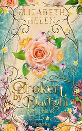 Beasts of the Briar - Tome 4 Broken by Daylight
