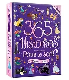 DISNEY PRINCESSES - 365 Histoires pour le soir - Princesses et Fées