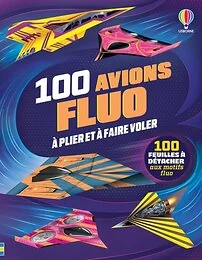 100 avions fluo à plier et à faire voler - Dès 6 ans