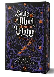 Seule la mort attend la vilaine - Tome 2