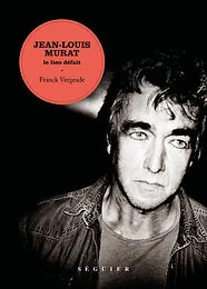 Jean-Louis Murat, le lien défait