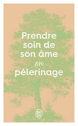 Prendre soin de son âme en pélerinage