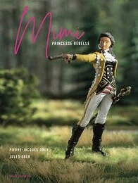Mimi. Princesse rebelle