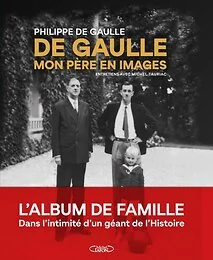 De Gaulle, mon Père en images (nouvelle édition)