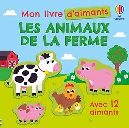 Les animaux de la ferme - Mon livre d'aimants - dès 3 ans