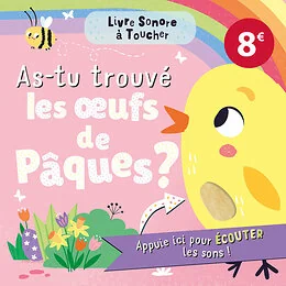 Livre sonore à toucher - as-tu trouvé des oeufs de Pâques ?