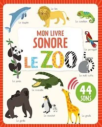 Mon livre sonore - Le zoo NE