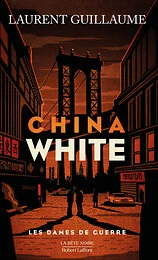 Les Dames de guerre - Tome 03 China white
